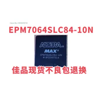 EPM7064SLC84-10N EPM7064SLC84-15N EPM7064SLC84-7 PLCC В наличии, микросхема питания 1